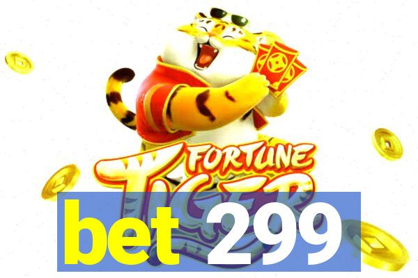 bet 299